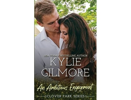 Livro An Ambitious Engagement Clover Park de Kylie Gilmore (Inglês)