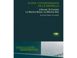 Livro Flora I Fitogeografia De La Serrella, LAlcoiá, El Comtat, La Marina Baixa, La Marina Alta de José Luis Solanas Ferrándiz (Espanhol)