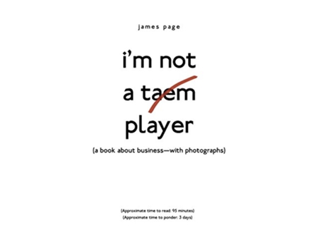 Livro IM Not a Taem Player A Book About BusinessWith Photographs de James Page (Inglês)