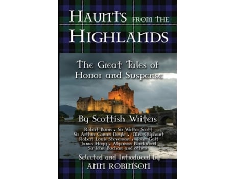 Livro Haunts From The Highlands The Great Tales Of Horror And Suspense By Scottish Writers De Ann Robinson (inglês)
