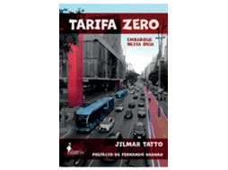 Livro Tarifa Zero Embarque Nesta Ideia De Jilmar Tatto (português)