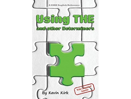 Livro Using The and Other Determiners With Determiner Selector CORE English de Kevin Kirk (Inglês)