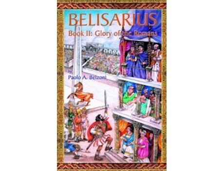 Livro Belisarius-Book II Glory of the Romans de Paolo A Belzoni (Inglês)