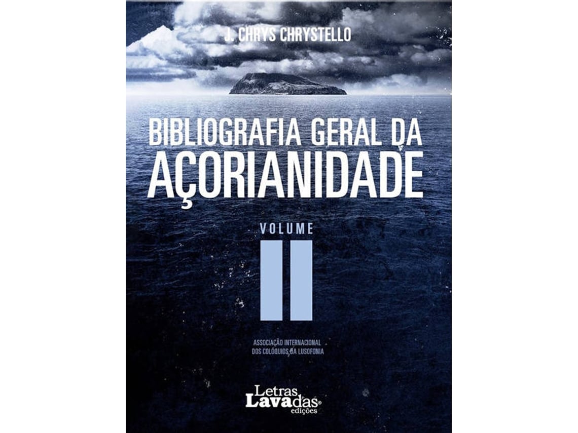 Livro Bibliografia Geral da Açorianidade - Volume II de J Chrys Chrystello (Português)