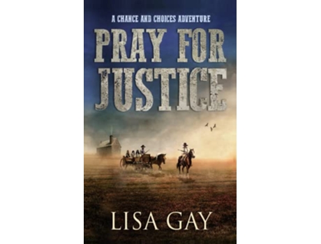 Livro Pray For Justice A Chance and Choices Adventure de Lisa Gay (Inglês)