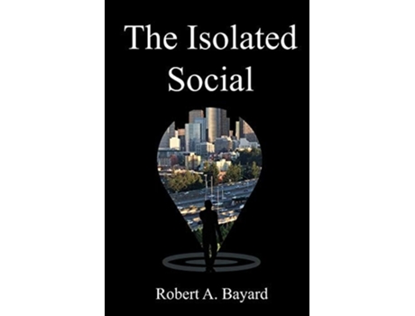 Livro The Isolated Social De Rob A Bayard (inglês)