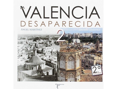 Livro La Valencia Desaparecida 2 de Ángel Martínez Martínez (Espanhol)