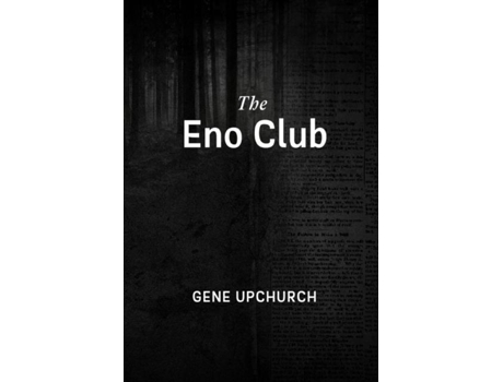 Livro The Eno Club De Gene Upchurch (inglês)