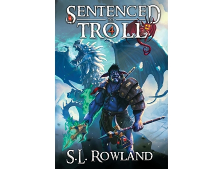 Livro Sentenced to Troll 4 de SL Rowland (Inglês)