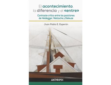 Livro El Acontecimiento, La Diferencia Y El <<Entre>> de Juan Pablo E. Esperón (Español)