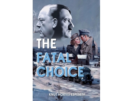 Livro The Fatal Choice de Knut Horvei Espeseth (Inglês)