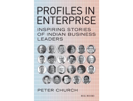 Livro Profiles In Enterprise Inspiring Stories Of Indian Business Leaders De Peter Church (inglês)