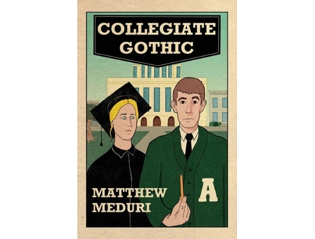 Livro Collegiate Gothic de Matthew Meduri (Inglês)