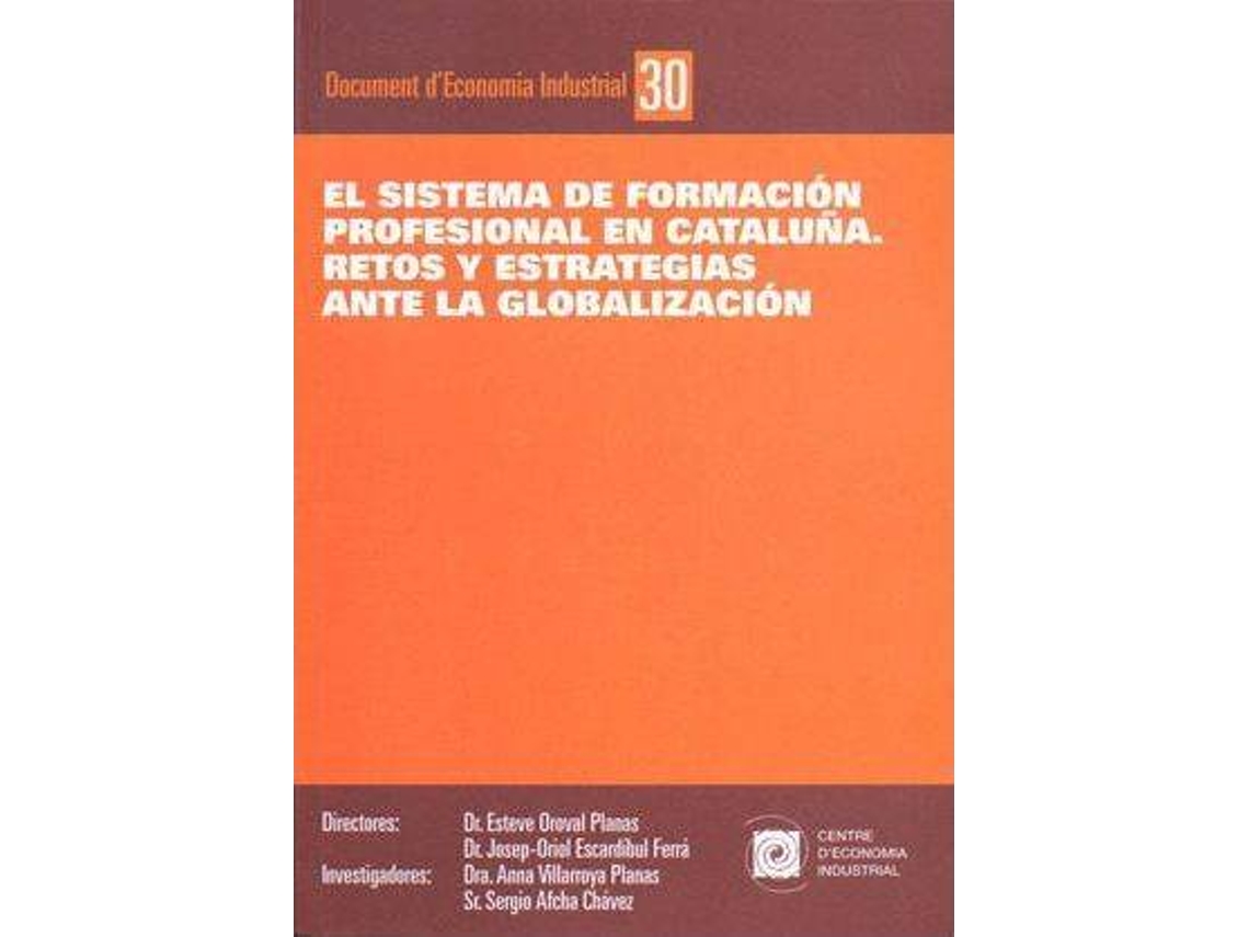 Livro El Sistema De Formación Profesional En Cataluña Retos Y Estrategias Ante La Globalización de Esteve Oroval Planas (Espanhol)
