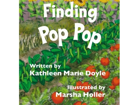 Livro Finding Pop Pop De Kathleen Marie Doyle E Marsha Holler (inglês - Capa Dura)