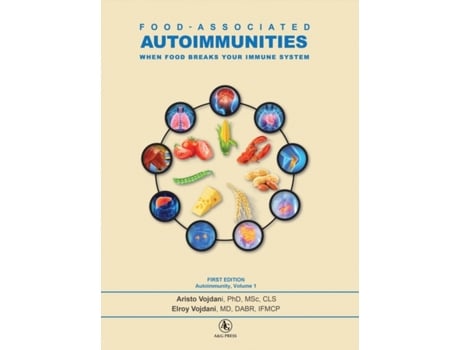 Livro Food-Associated Autoimmunities: When Food Breaks Your Immune System (1) (Autoimmunity) Aristo Vojdani, Elroy Vojdani (Inglês)