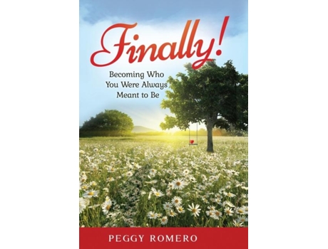 Livro Finally! Becoming Who You Were Always Meant To Be De Peggy Romero (inglês)