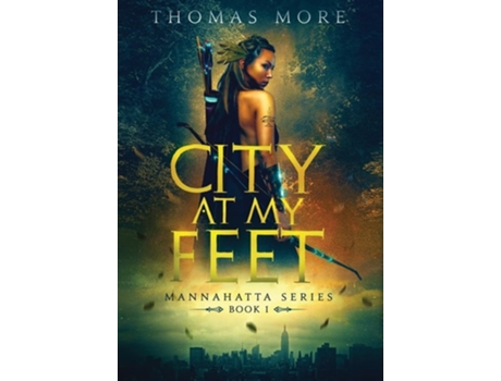 Livro City At My Feet Mannahatta Series Book 1 de Thomas More (Inglês - Capa Dura)