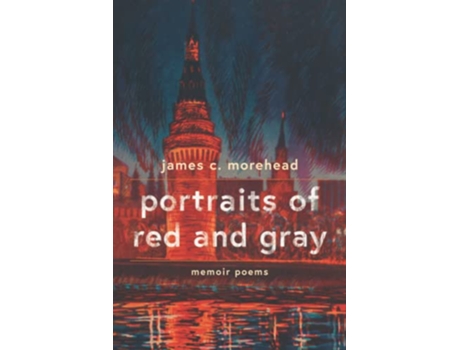 Livro portraits of red and gray memoir poems de James Morehead (Inglês)