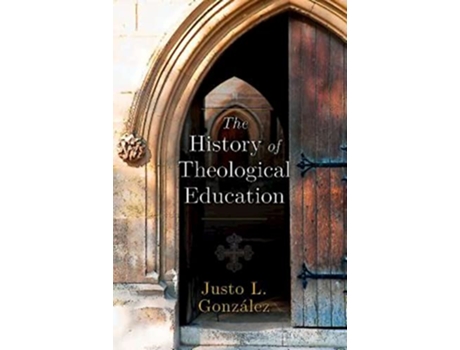 Livro History of Theological Education de Justo L Gonzalez (Inglês)