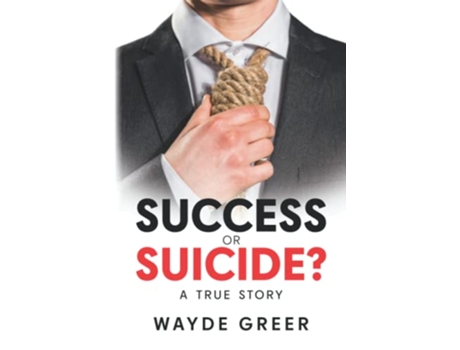 Livro Success or Suicide de Wayde Greer (Inglês)