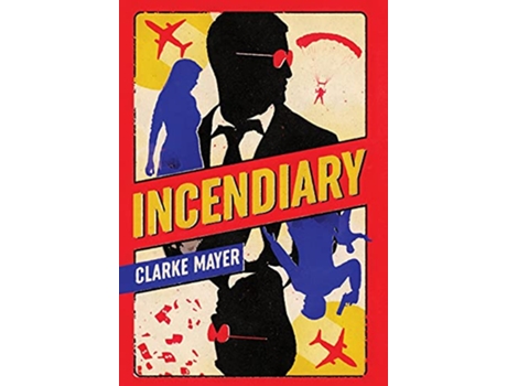 Livro Incendiary de Clarke Mayer (Inglês - Capa Dura)