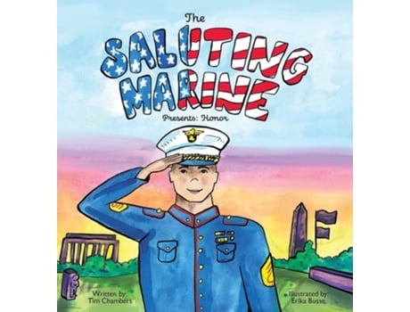 Livro The Saluting Marine Presents Honor De Tim Chambers (inglês - Capa Dura)