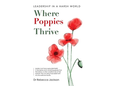 Livro Where Poppies Thrive Leadership in a Harsh World de Rebecca Jackson (Inglês)