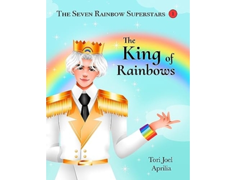 Livro The King Of Rainbows De Tori Joel (inglês)