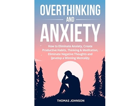 Livro Overthinking and Anxiety de Thomas Johnson (Inglês)