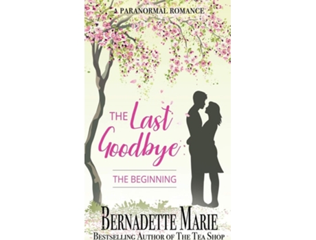Livro The Last Goodbye The Beginning de Bernadette Marie (Inglês)
