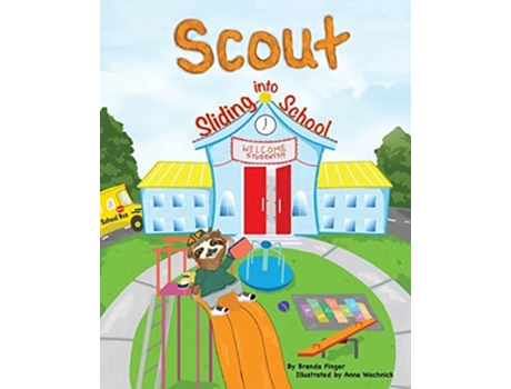 Livro Scout Sliding Into School De Brenda Finger (inglês)