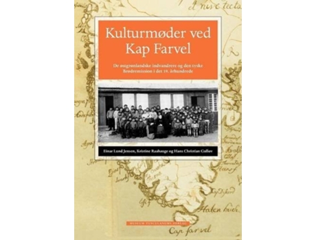 Livro Kulturmøder Ved Kap Farvel De Einar Lund Jensen, Kristine Raahauge Et Al. (dinamarquês)