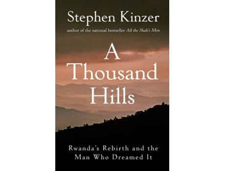 Livro A Thousand Hills Rwandas Rebirth and the Man Who Dreamed It de Stephen Kinzer (Inglês)