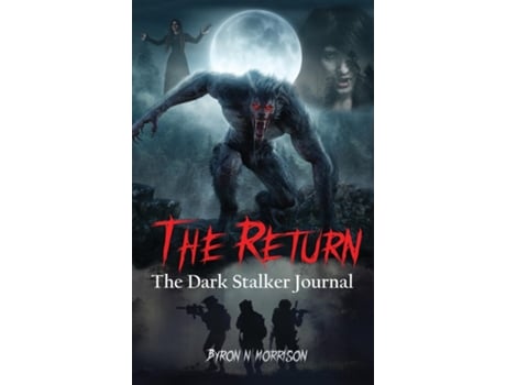 Livro The Return The Dark Stalker Journal De Morrison, Byron Et Al. (inglês)