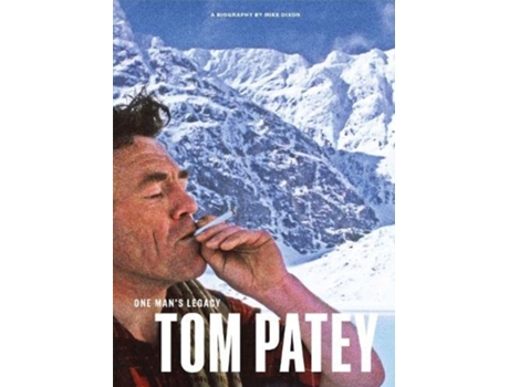 Livro One Mans Legacy Tom Patey de Mike Dixon (Inglês - Capa Dura)