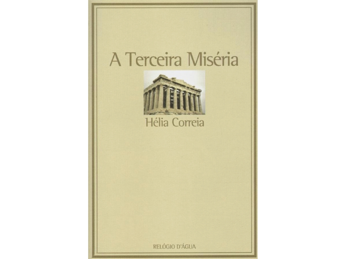 A Terceira Miséria De Hélia Correia