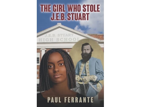 Livro The Girl Who Stole JEB Stuart de Paul Ferrante (Inglês)