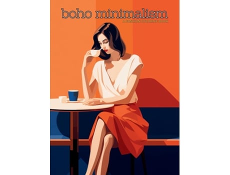Livro Boho Minimalism - A Fashion Coloring Book Beautiful Models Wearing Minimalist Style Clothing amp Accessories. de Enchanted Tones (Inglês)