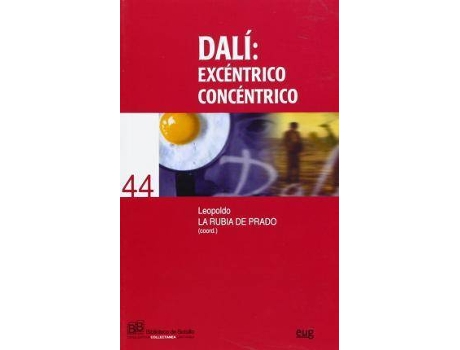 Livro Dali : Excentrico, concentrico / Eccentric, Concentric de Diretor Leopoldo La Rubia De Prado (Espanhol)