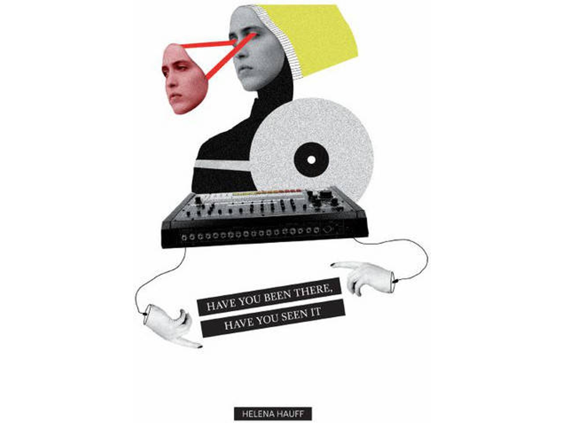 Vinil Helena Hauff - Have You Been There, Have You Seen It