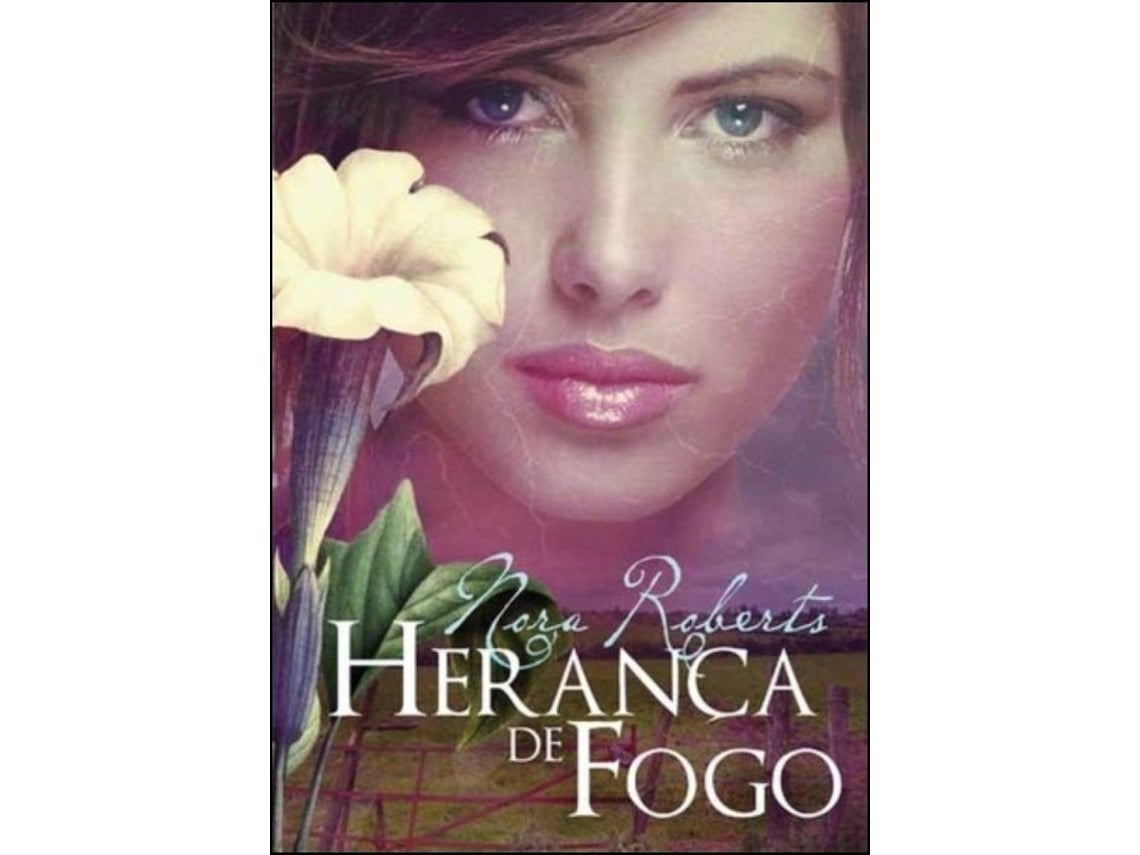 Livro Herança de Fogo
Trilogia da Herança Vol 1 de Nora Roberts (Português)