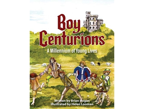 Livro Boy Centurions A Millennium of Young Lives de Brian Hogan (Inglês)