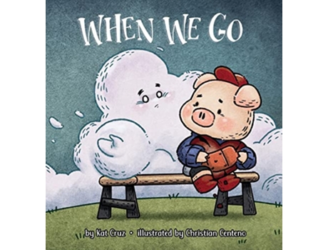 Livro When we go de Kat Cruz Christian Centeno (Inglês)