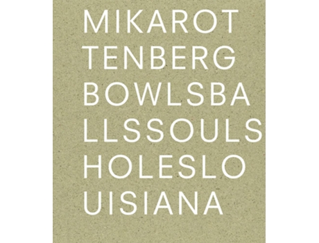 Livro Mika Rottenberg Bowls Balls Souls Holes de Wayne Koestenbaum, Christopher Bedford et al. (Inglês)