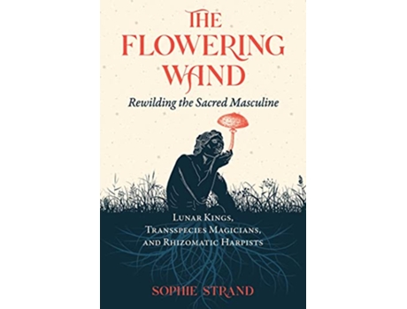 Livro Flowering Wand de Sophie Strand (Inglês)