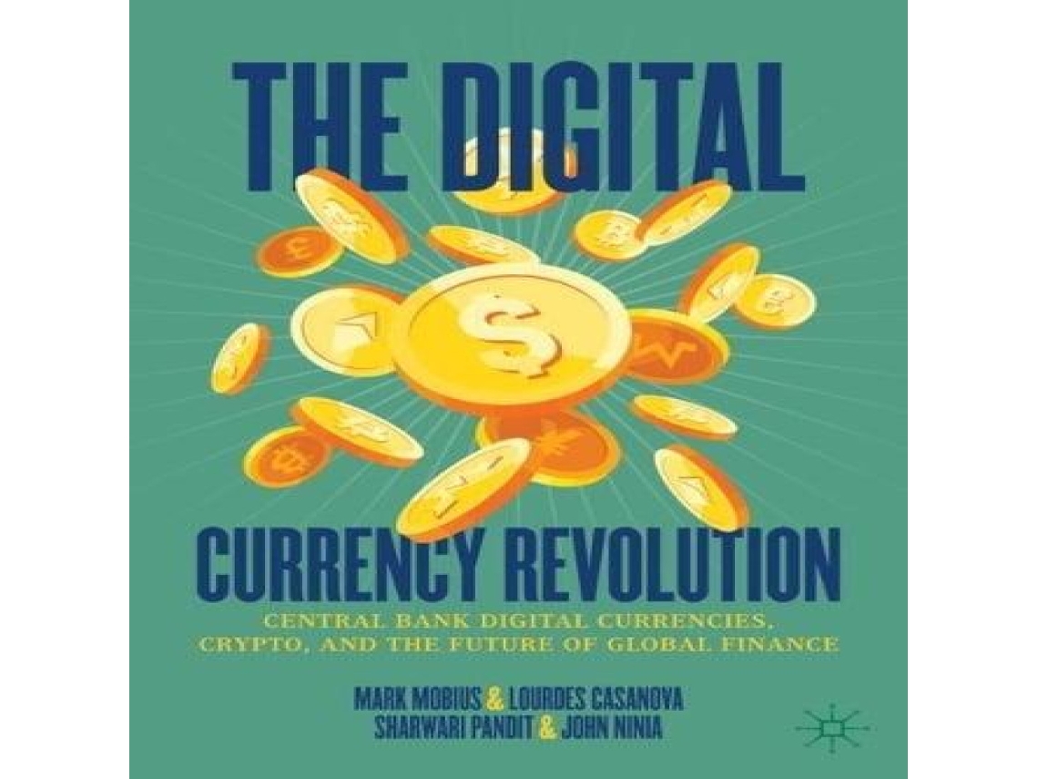 Livro The Digital Currency Revolution Central Bank Digital Currencies Crypto and the Future of Global Finance de Mark Mobius (Inglês)