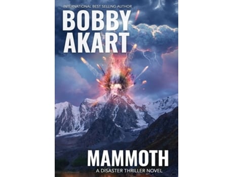 Livro Mammoth A Disaster Thriller de Bobby Akart (Inglês - Capa Dura)