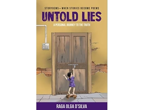 Livro Untold Lies Storyoems - When Stories Become Poems De Raga D'silva (inglês)