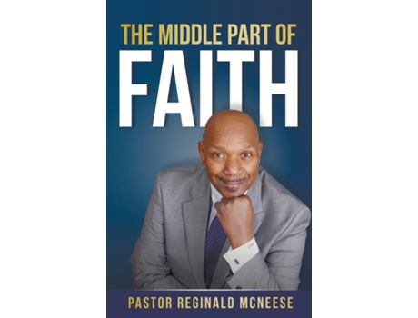Livro The Middle Part Of Faith De Reginald Mcneese (inglês)